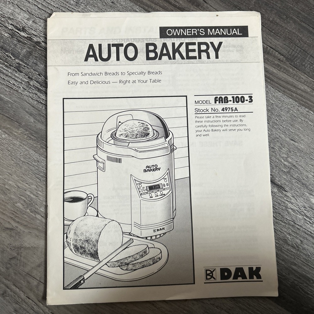 DAK BREAD MACHINE MODEL FAB-100-3 OWNER'S MANUAL